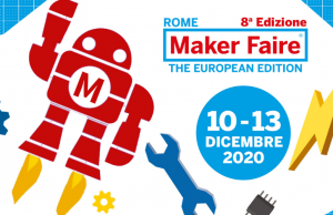 Aspettando Maker Faire Rome 2020