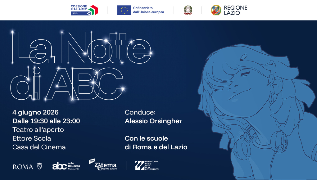 Evento finale “La notte di ABC” il 4 giugno alla Casa del Cinema di Villa Borghese